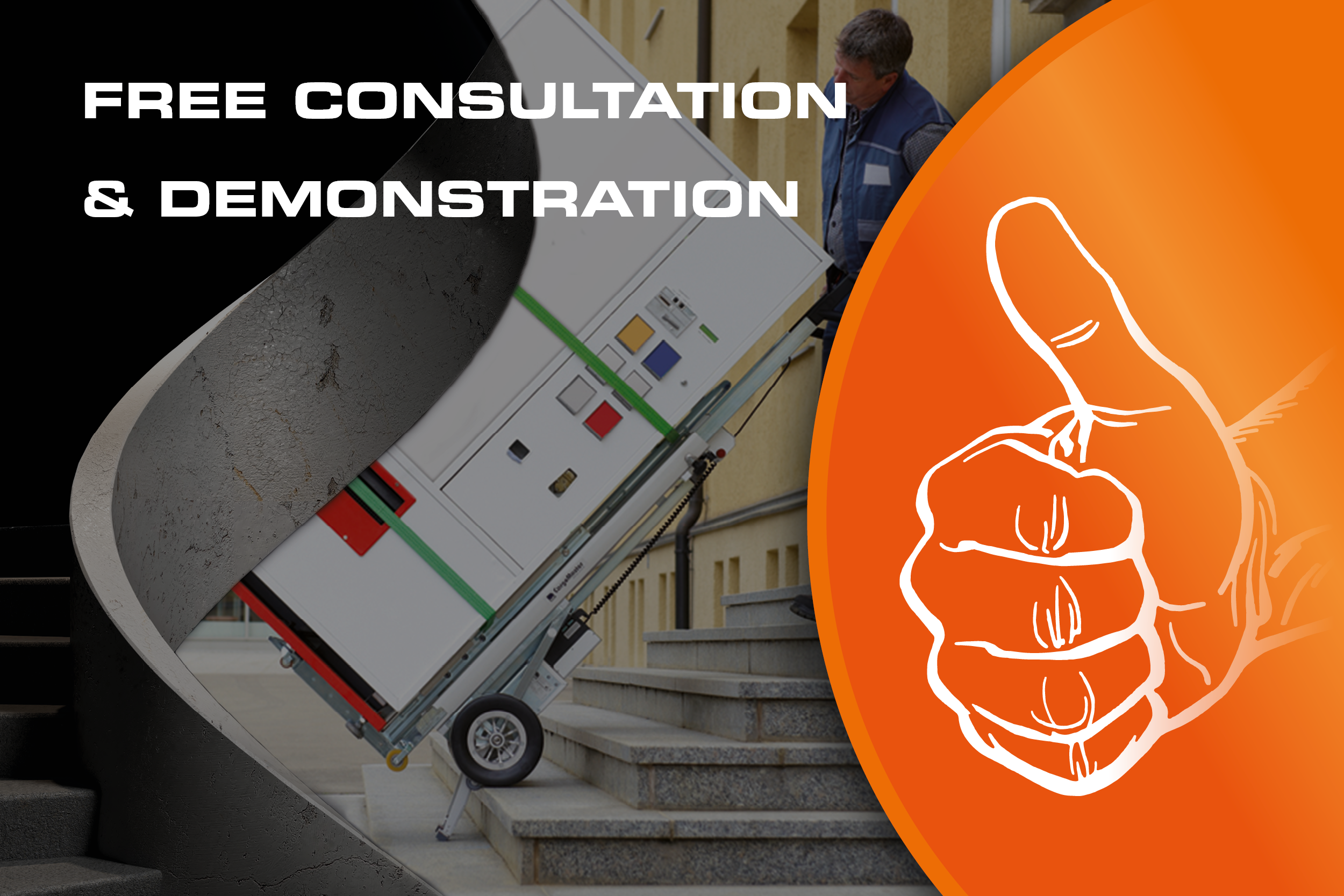 The image shows a man safely transporting a large machine up a staircase using a stair climber. On the right, an orange section with a thumbs-up symbol stands out, accompanied by the white text: 