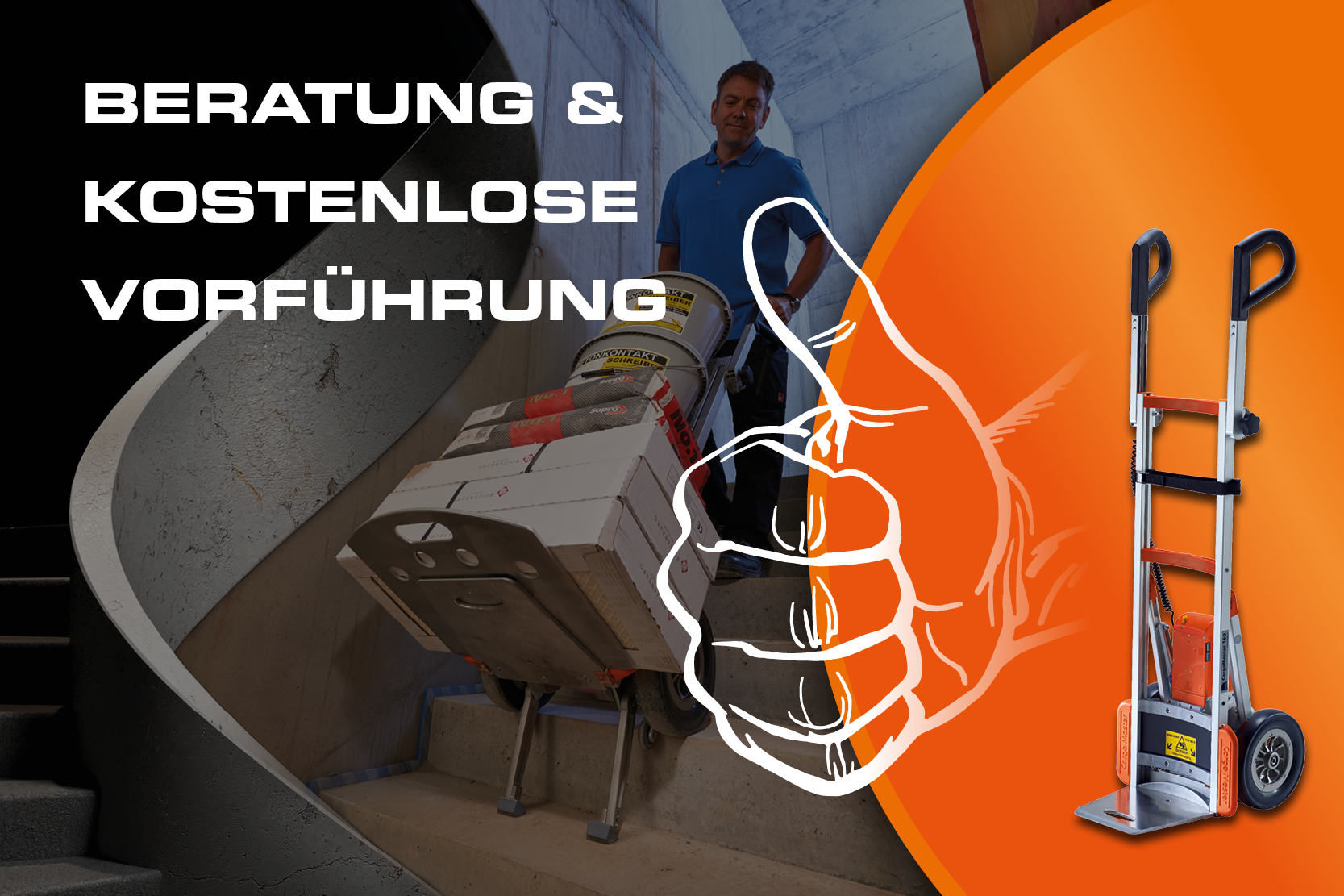 Das Bild zeigt einen Mann, der mit einer Treppensackkarre verschiedene schwere Materialien über eine Treppe transportiert. Auf dem Bild steht "Beratung & Kostenlose Vorführung". Außerdem ist eine Zeichnung einer Hand zu sehen, die den Daumen nach oben streckt. 